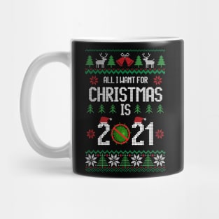 All I Want for Christmas is 2021 Ugly Xmas 2020 Pajamas Gift Mug